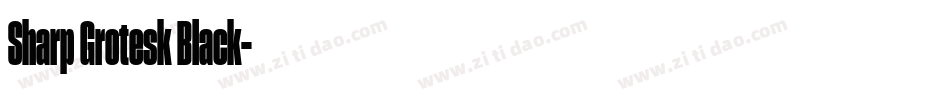 Sharp Grotesk Black字体转换